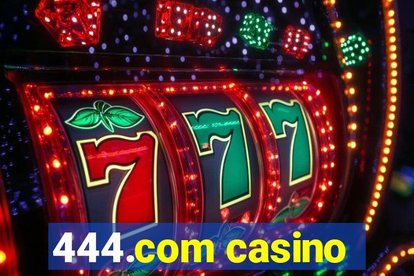 444.com casino